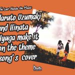 the-last-naruto-the-movie-naruto-uzumaki-hinata-hyuga-theme-song-cover-blog-post