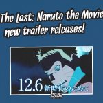 the-last-naruto-the-movie-new-trailer-releases-blog-post-feature