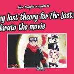 new-thoughts-in-regards-to-my-last-theory-for-the-last-naruto-the-movie-2