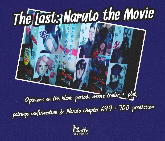 the-last-naruto-the-movie-opinions-on-the-blank-period-movie-trailer-plot-pairings-confirmation-naruto-chapter-699-700-prediction-blog-post