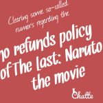 clearing-some-so-called-rumors-regarding-the-no-refunds-policy-of-the-last-naruto-the-movie-blog-post