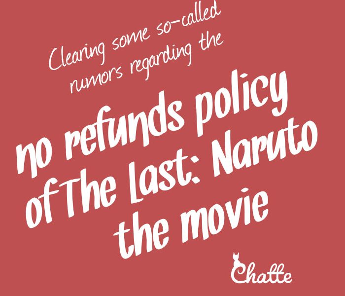clearing-some-so-called-rumors-regarding-the-no-refunds-policy-of-the-last-naruto-the-movie-blog-post