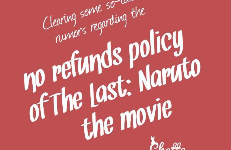 clearing-some-so-called-rumors-regarding-the-no-refunds-policy-of-the-last-naruto-the-movie-blog-post