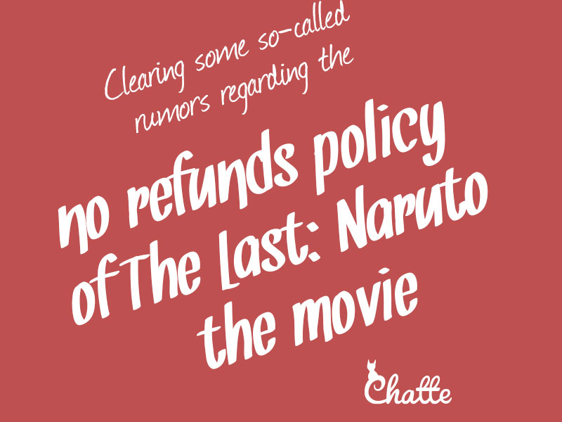 clearing-some-so-called-rumors-regarding-the-no-refunds-policy-of-the-last-naruto-the-movie-blog-post