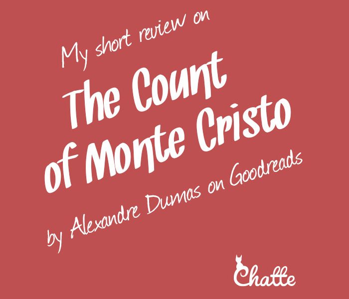 my-short-review-on-the-count-of-monte-cristo-by-alexandre-dumas-on-goodreads-2