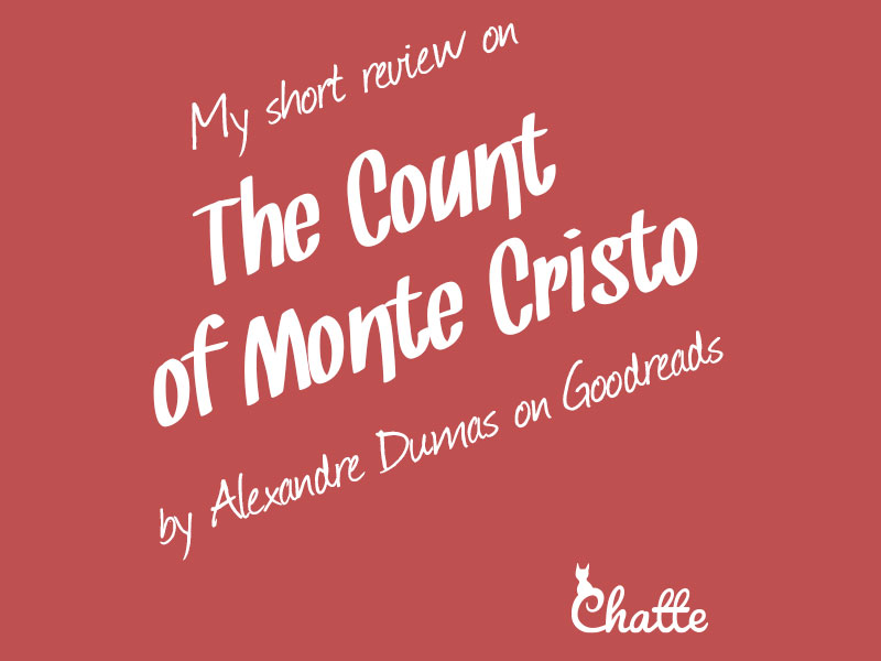 my-short-review-on-the-count-of-monte-cristo-by-alexandre-dumas-on-goodreads-2