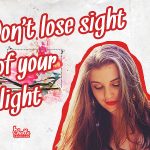 dont-lose-sight-of-your-light-chatte-georgiana-blog-post
