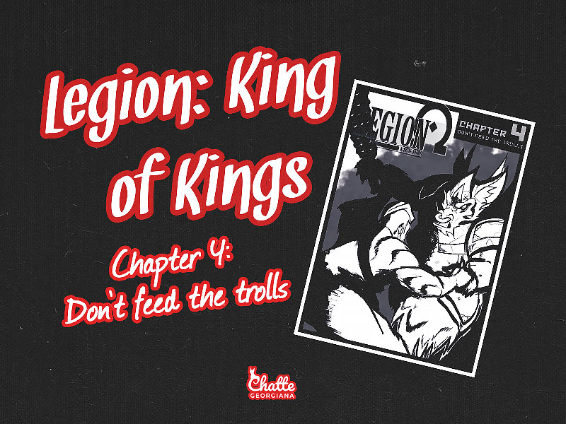 legion-king-of-kings-chapter-4-dont-feed-the-trolls-blog-post-feature