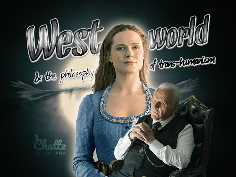westworld-philosophy-trans-humanism-blog-post