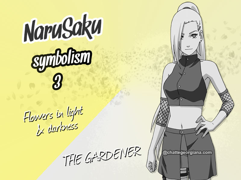 chatte_narusaku-symbolism_3_flowers_in_light_darkness_the_gardener_ino_yamanaka