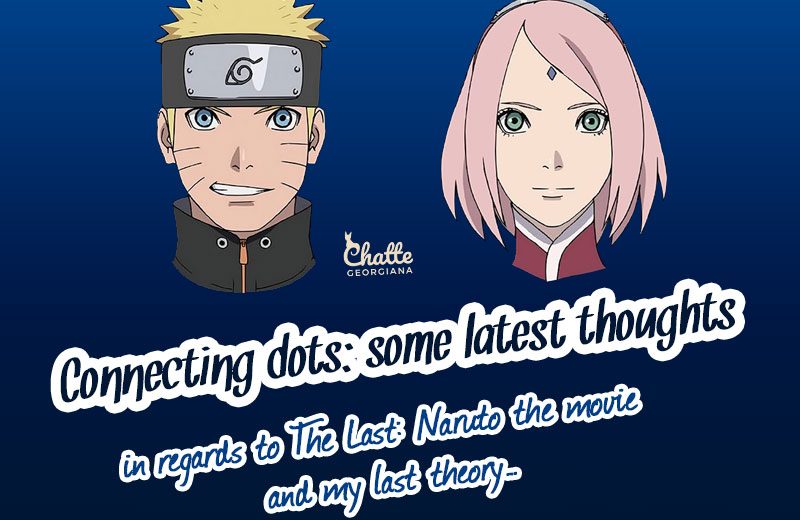connecting_dots_thoughts_naruto_the_last_theory_blog-post-feature