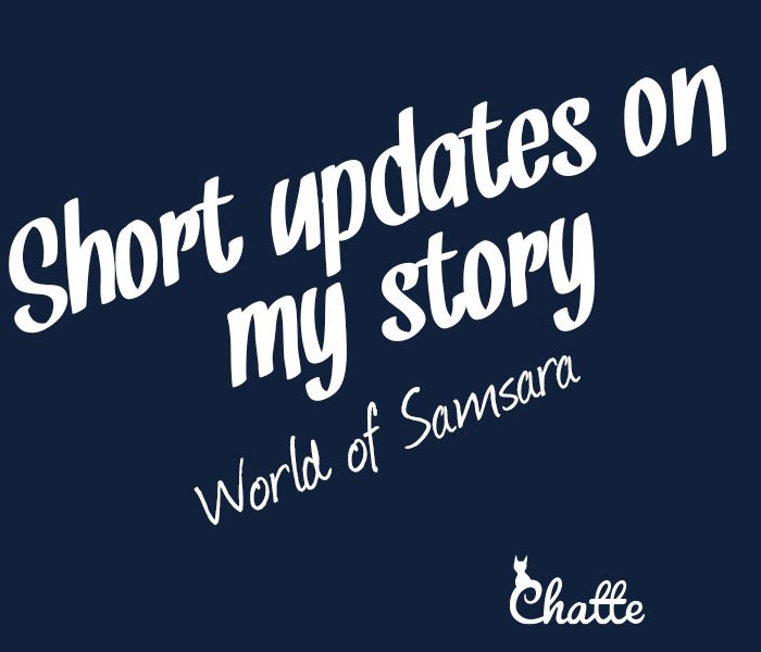 short-updates-on-my-story-world-of-samsara-2