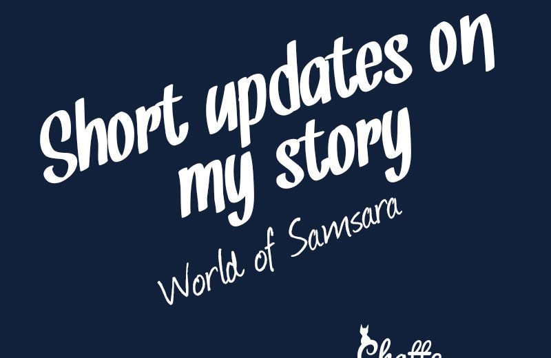 short-updates-on-my-story-world-of-samsara-2