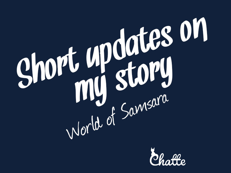 short-updates-on-my-story-world-of-samsara-2